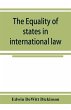 The equality of states in international... - Bild 1
