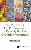 PHYSICS OF DEFORMATION OF DENSELY PACKED GRANULAR MATERIALS