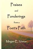 Praises and Ponderings from a Poet's Path