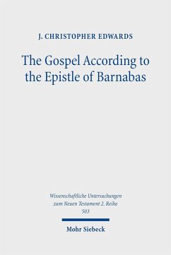 The Gospel According to the Epistle of Barnabas (eBook, PDF) - Edwards, J. Christopher
