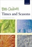 Chilcott, B: Times and Seasons