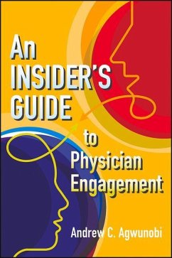 An Insider's Guide to Physician Engagement - Agwunobi, Andrew