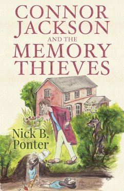 Connor Jackson and the Memory Thieves - Ponter, Nick B
