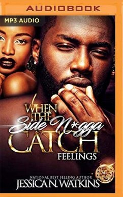 When the Side N*gga Catch Feelings - Watkins, Jessica N.