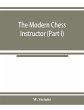 The modern chess instructor (Part I) - Bild 1