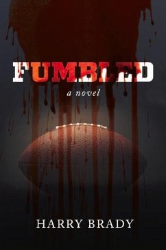 Fumbled: Volume 1 - Brady, Harry