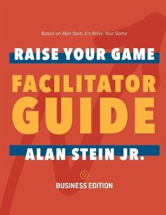 Raise Your Game Book Club: Facilitator Guide (Business): Business Edition Volume 1 - Stein, Alan