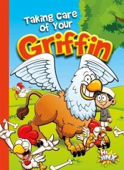 Taking Care of Your Griffin - Braun, Eric