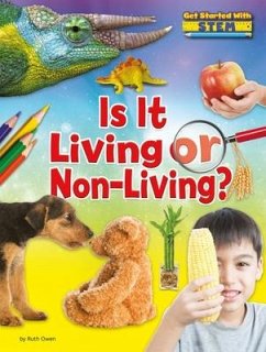Is It Living or Non-Living? - Owen, Ruth
