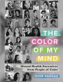 The Color of My Mind: Mental Health Narratives from People of Color