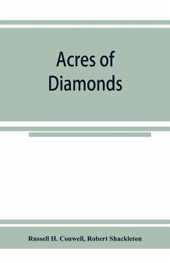 Acres of diamonds - H. Conwell, Russell; Shackleton, Robert