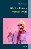 Was ich dir noch erzählen wollte Was ich dir noch erzählen wollte