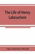 The life of Henry Labouchere - Bild 1