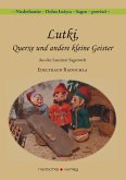 Lutki, Querxe und andere kleine Geister