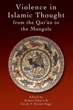 Violence in Islamic Thought from the Mongols to European Imperialism