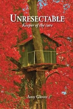 Unresectable: Keeper of the cure - Glover, Amy