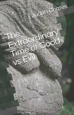 The Extraordinary Time of Good vs Evil - Coates, Judith