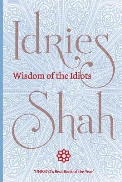 Wisdom of the Idiots (Pocket Edition) - Shah, Idries
