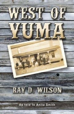 West of Yuma - Wilson, Ray D.