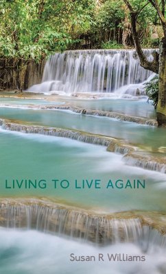 Living to Live Again - Williams, Susan R