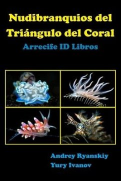 Nudibranquios del Triángulo del Coral: Arrecife ID Libros - Ivanov, Yury; Ryanskiy, Andrey