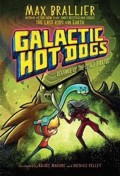 Galactic Hot Dogs 3, 3: Revenge of the Space Pirates - Brallier, Max