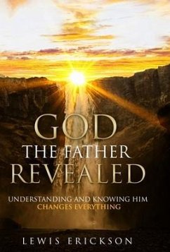 God the Father Revealed - Erickson, Lewis