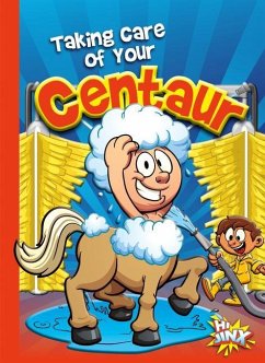 Taking Care of Your Centaur - Braun, Eric