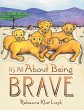 It's All About Being Brave - Bild 1