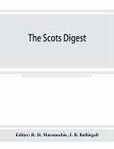 The Scots digest. Digest of all the cases decided in the supreme courts of Scotland and reported in the various series of reports, 1905-1915