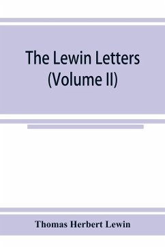The Lewin letters; a selection from the correspondence & diaries of an English family, 1756-1885 (Volume II) - Herbert Lewin, Thomas
