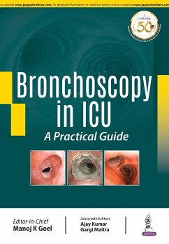 Bronchoscopy in ICU - Goel, Manoj K; Kumar, Ajay; Maitra, Gargi