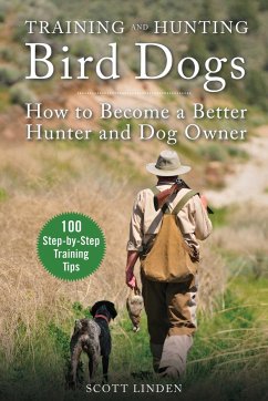 Training and Hunting Bird Dogs - Linden, Scott