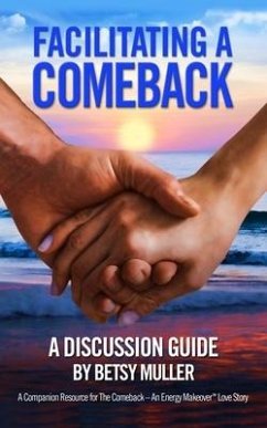 Facilitating a Comeback: A Discussion Guide - Muller, Betsy