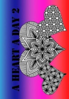 A Heart A Day 2: Easy and fun daily coloring ! - Gems, Global Doodle; Wedel, Maria