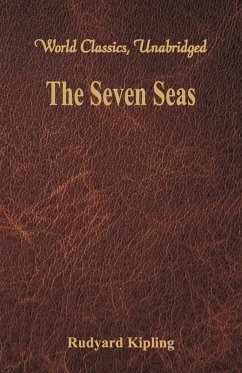 The Seven Seas (World Classics, Unabridged) - Kipling, Rudyard