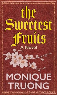 The Sweetest Fruits - Truong, Monique