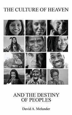 The Culture of Heaven And The Destiny of Peoples The Culture of Heaven And The Destiny of Peoples