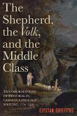 The Shepherd, the Volk, and the Middle Class