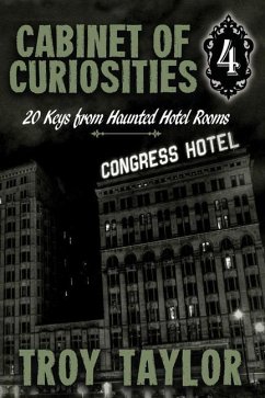Cabinet of Curiosities 4: 20 Keys for Haunted Hotel Rooms - Taylor, Troy