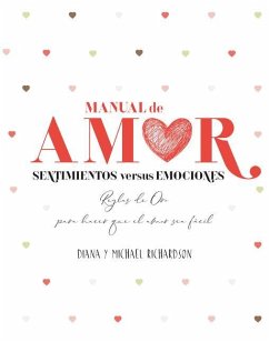 Manual de Amor: Sentimientos Versus Emociones - Richardson, Diane