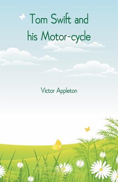 Tom Swift and his Motor-cycle - Appleton, Victor