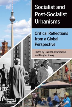 Socialist and Post-Socialist Urbanisms - Drummond, Lisa B W; Young, Douglas