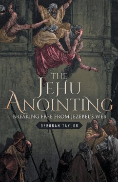 The Jehu Anointing - Taylor, Deborah