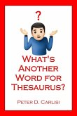 What's Another Word for Thesaurus?