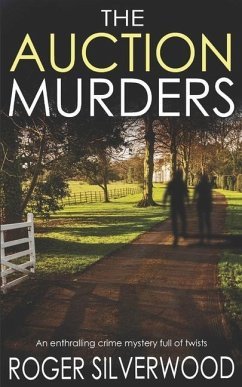 THE AUCTION MURDERS an enthralling crime mystery full of twists - Silverwood, Roger