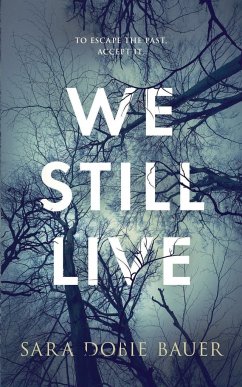 We Still Live - Bauer, Sara Dobie