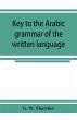 Key to the Arabic grammar of the... - Bild 1