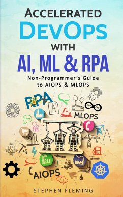 Accelerated DevOps with AI, ML & RPA - Fleming, Stephen