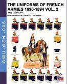 The uniforms of French armies 1690-1894 - Vol. 2: The cavalry